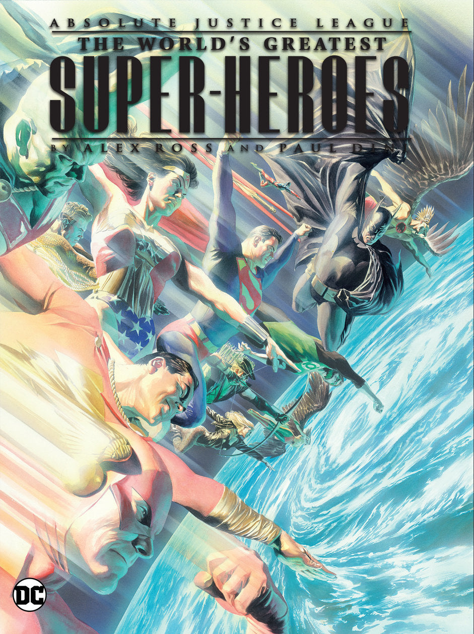 Justice League: The World's Greatest Superheroes by Alex Ross and Paul Dini (New Edition)